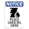 Signmission OSHA Notice, 5" Height, Place Used Oil Here Sign With Symbol, 5" X 3.5", Portrait OS-NS-D-35-V-17314 - alternate 1